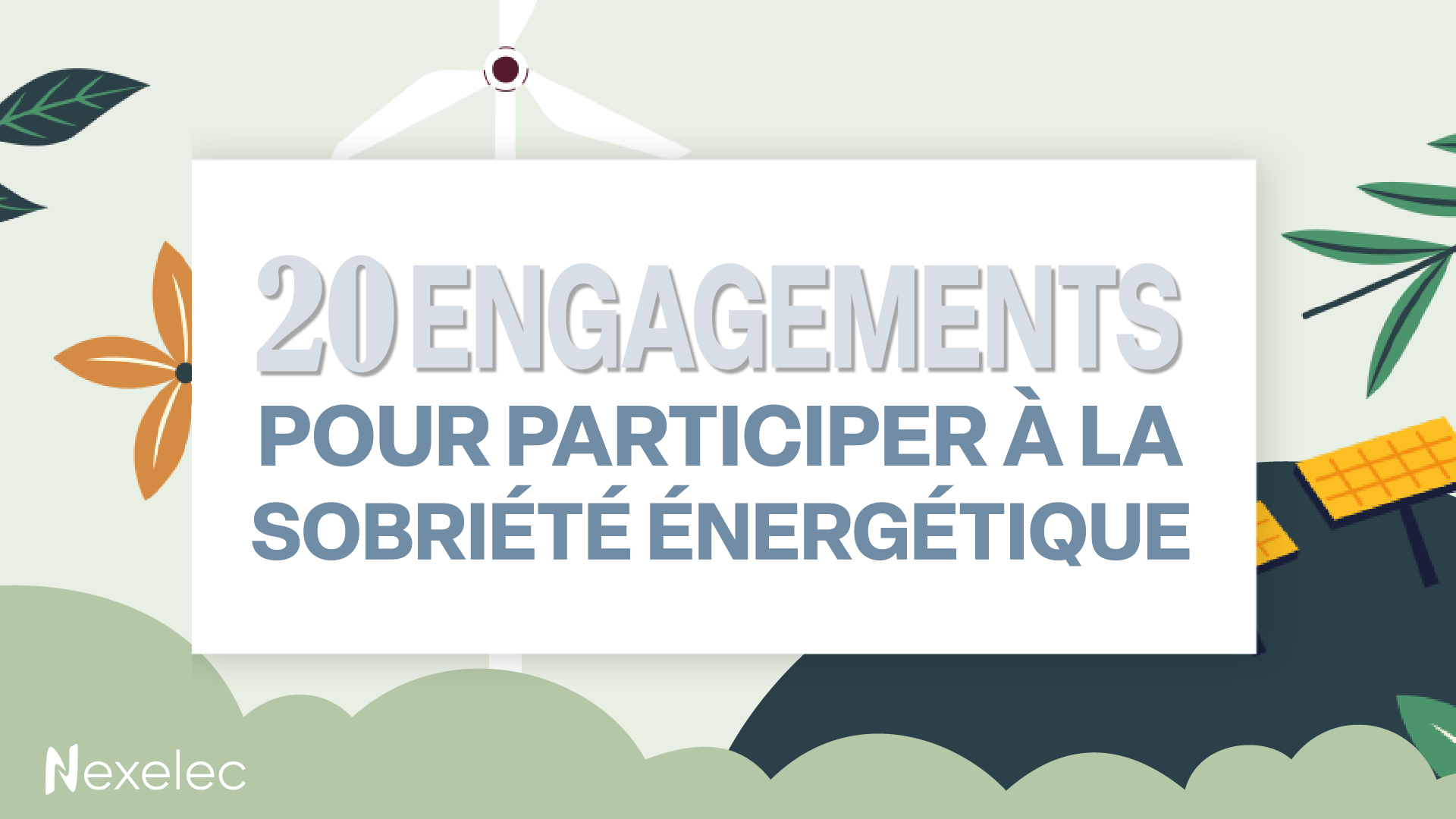 INFOGRAPHIE - 20 engagements pour participer à la sobriété énergétique